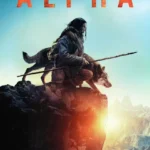 Free Alpha (2018) (Hindi + English) Dual Audio Hollywood Movie BluRay HD ESu