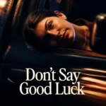 Free Free Dont Say Good Luck (2026) (Hindi + English) Dual Audio Hollywood Movie HD ESub